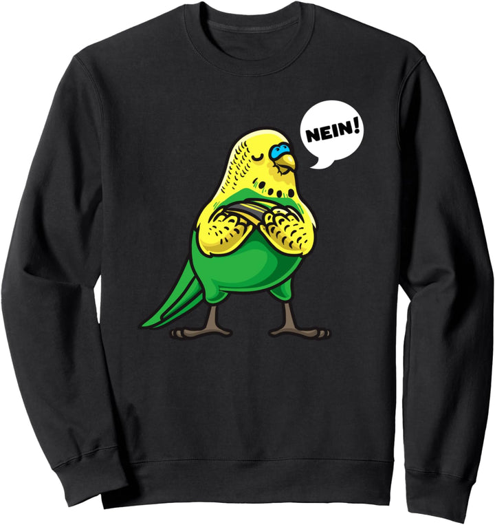 Sturer Wellensittich Papagei Sweatshirt