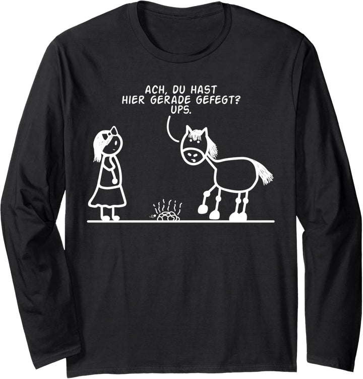 Ach du hast hier gefegt lustiges Pferde Reiten Stall Langarmshirt