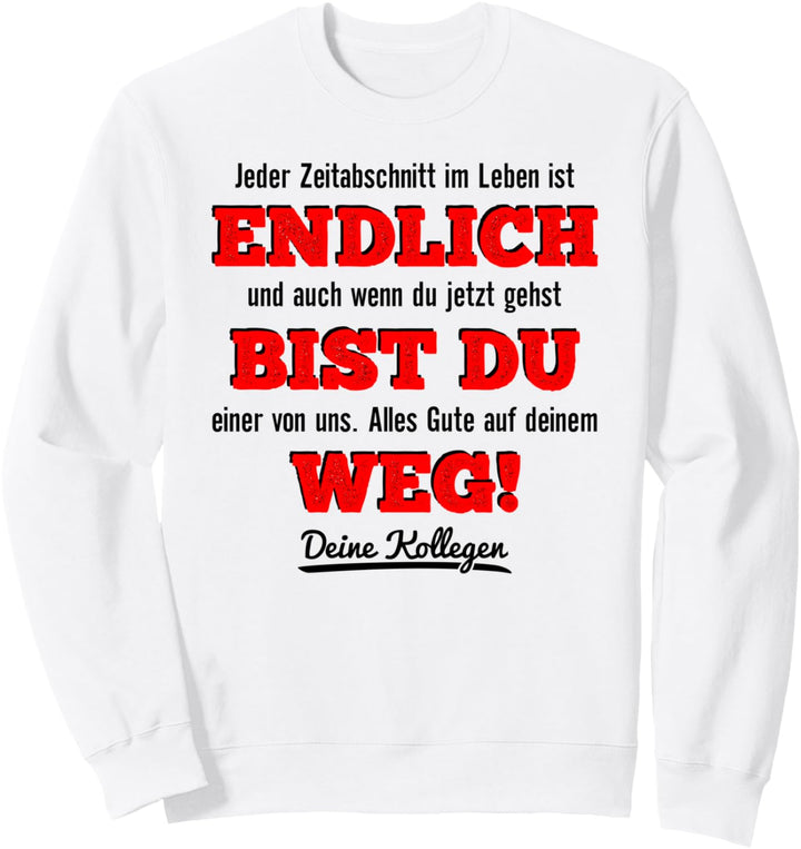 Abschied Kollege Jobwechsel Neuer Job & Neue Arbeit Kollegin Sweatshirt