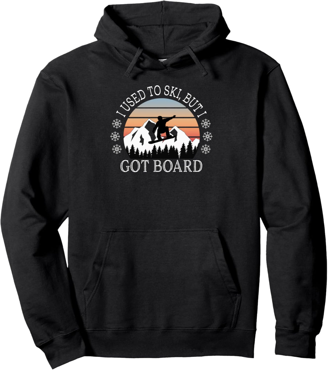 Ich Bin Mal Ski Gefahren, Aber Ich Habe Board Snowboard Pullover Hoodie