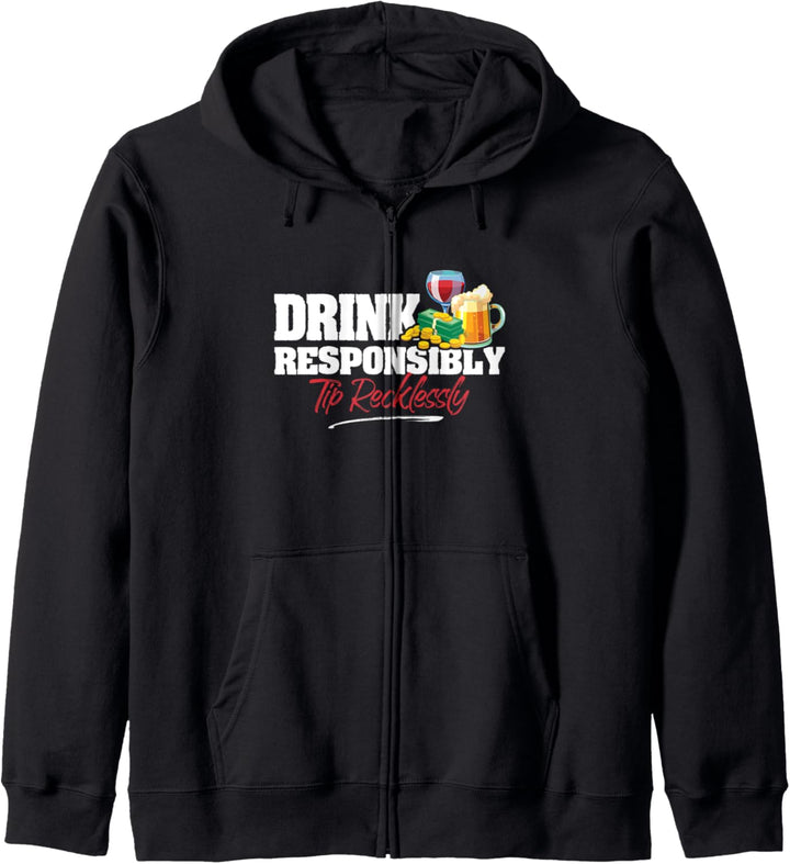Drink Responsibly Tip Recklessly - Bartenders Bartending Bar Kapuzenjacke