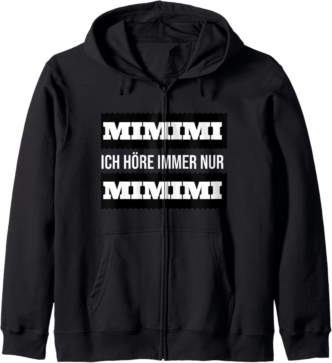 Mimimi ich höre immer nur mimimi Kapuzenjacke