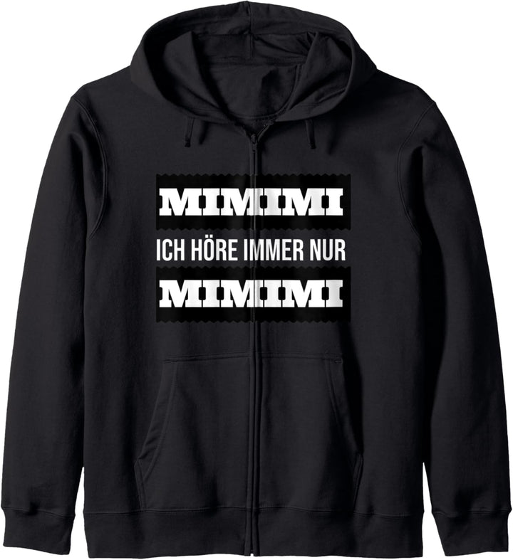 Mimimi ich höre immer nur mimimi Kapuzenjacke
