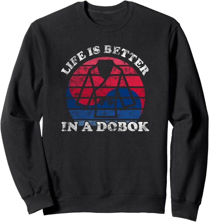 Tang Soo Do Life is Better in a Dobok Vintage Sunset Sweatshirt
