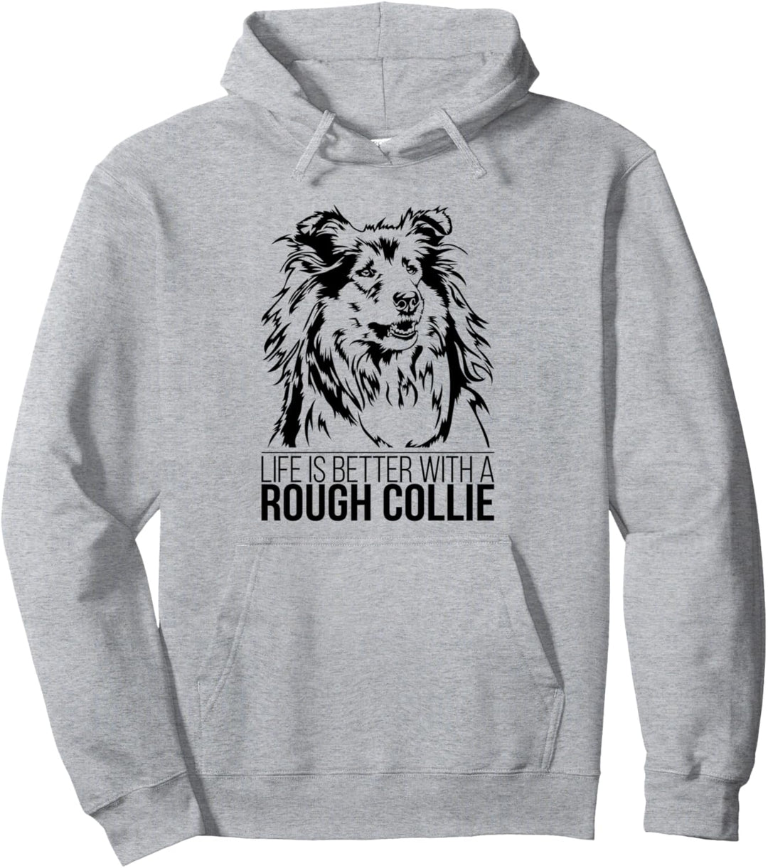 Rough Collie life is better Spruch Hund Langhaarcollie Hunde Pullover Hoodie