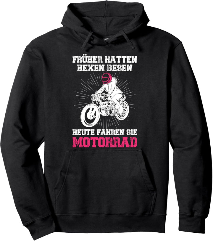 Früher Hatten Hexen Besen Heute Fahren Sie Motorrad Biker Pullover Hoodie