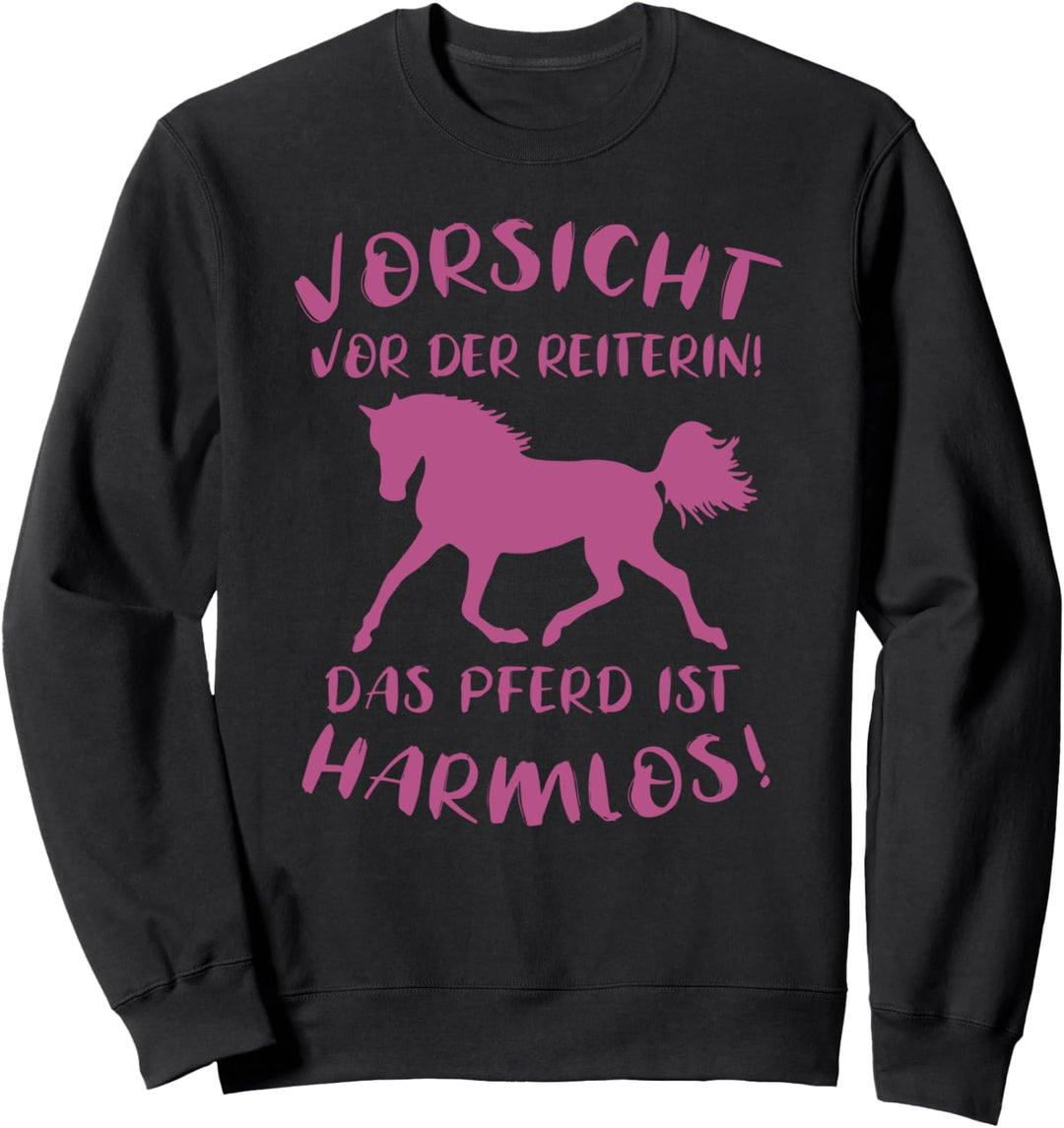 Vorsicht Vor Der Reiterin Das Pferd Ist Harmlos Pferdefan Sweatshirt