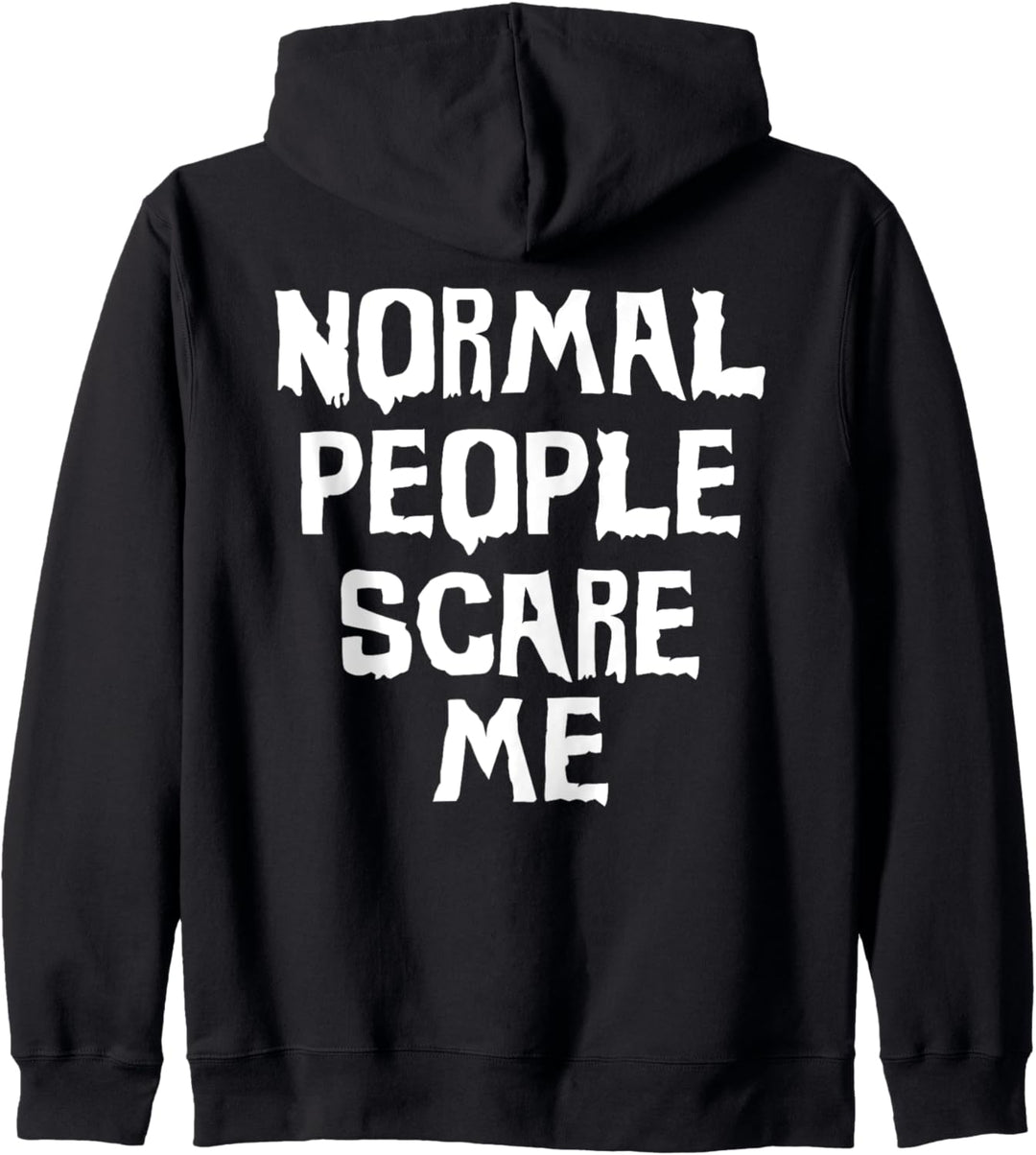 Backprint Normal people scare me Kapuzenjacke