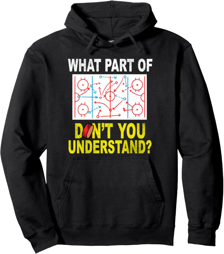 Lustiger Eishockey-Trainer mit Aufschrift "What Part Of You Don't Understand?" Pullover Hoodie