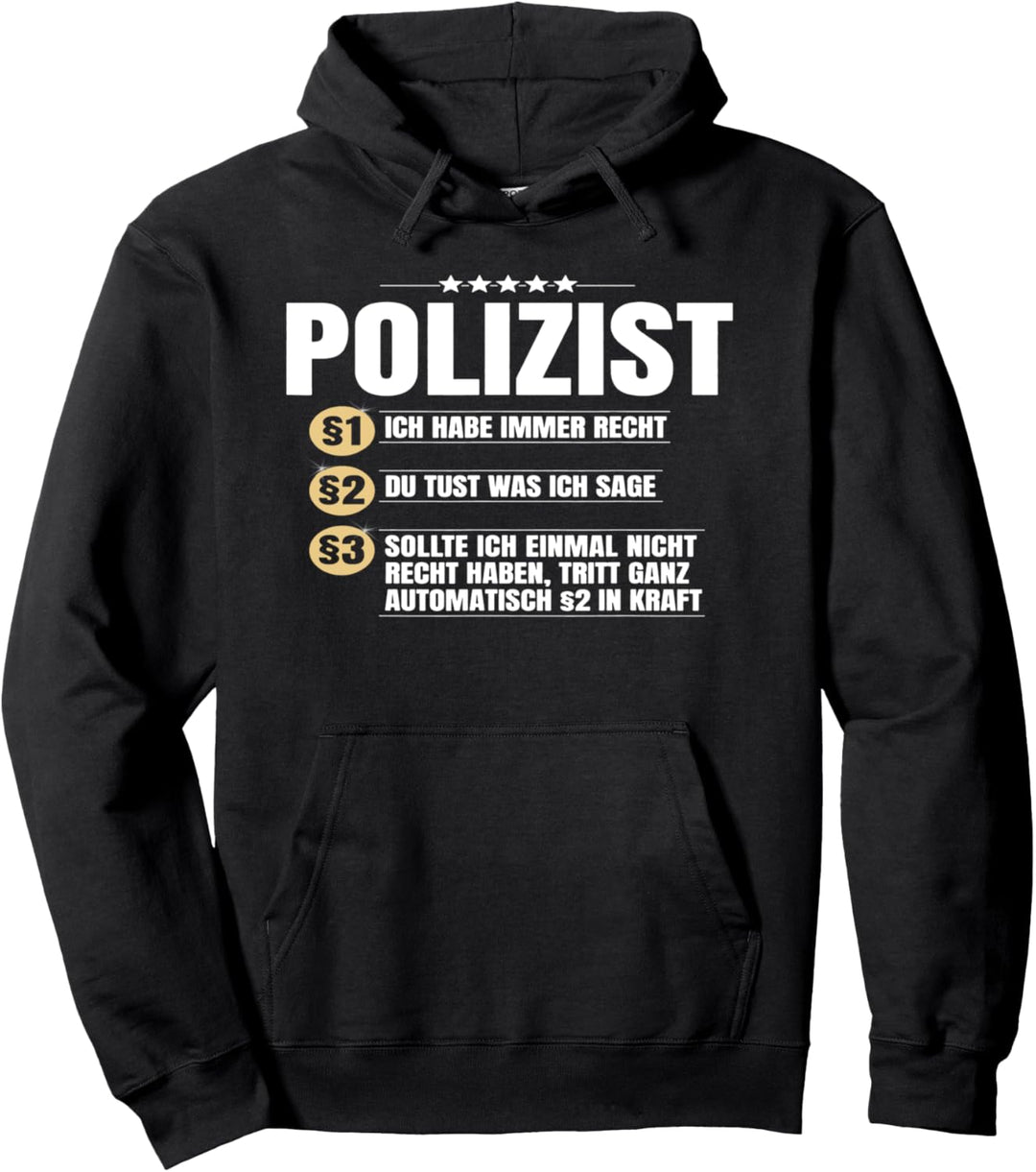 Geschenkidee Immer Recht Du tust was ich sage Polizist Pullover Hoodie