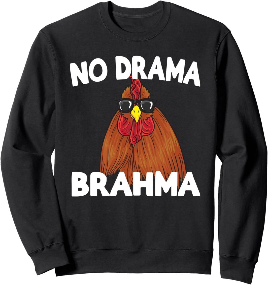 No Drama Brahma Lustiges Huhn Spruch Hühner Sweatshirt
