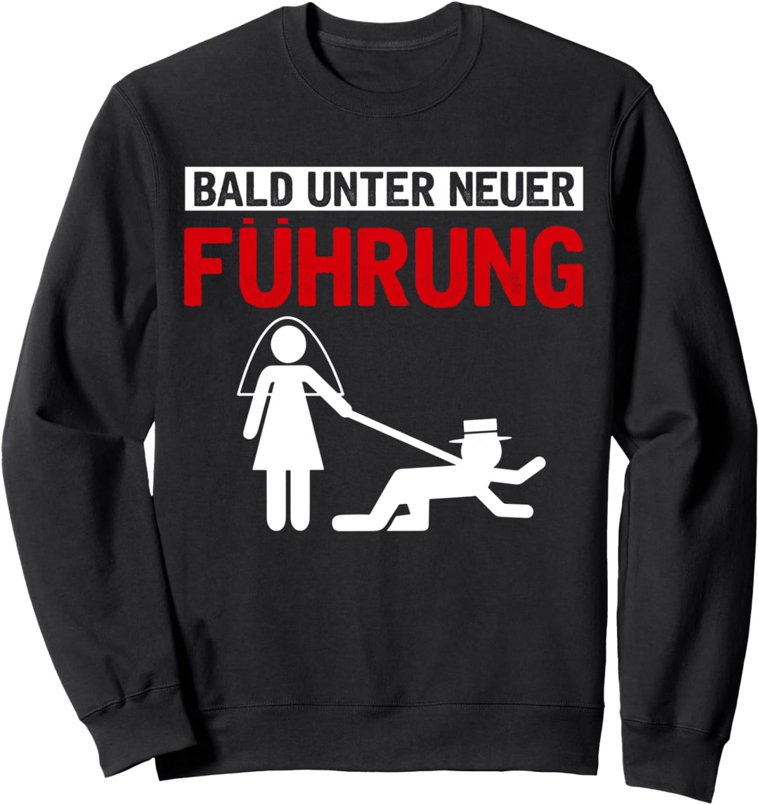 JGA Shirt Bald unter neuer Führung mit Braut und Bräutigam Sweatshirt