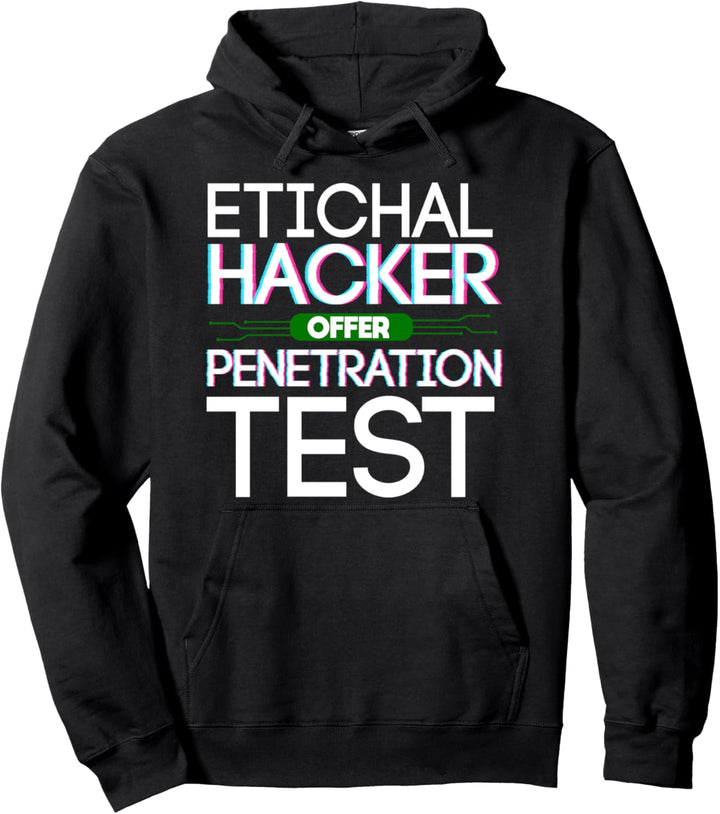 Ethical Hacker Offer Penetration Test White Hat Hacker Gift Pullover Hoodie