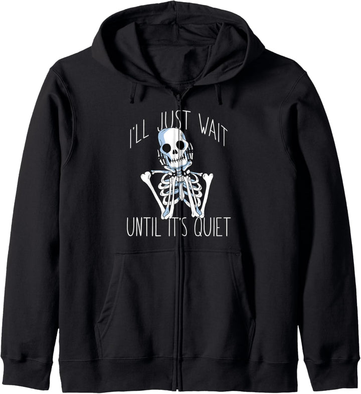 I'LL JUST WAIT Until Quiet Halloween Skelett Lehrer Meme Kapuzenjacke