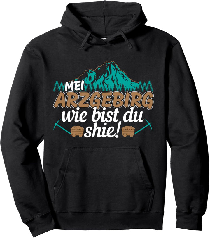 Mei Erzgebirge Wandern | Sachsen Arzgebirg Geschenk Pullover Hoodie