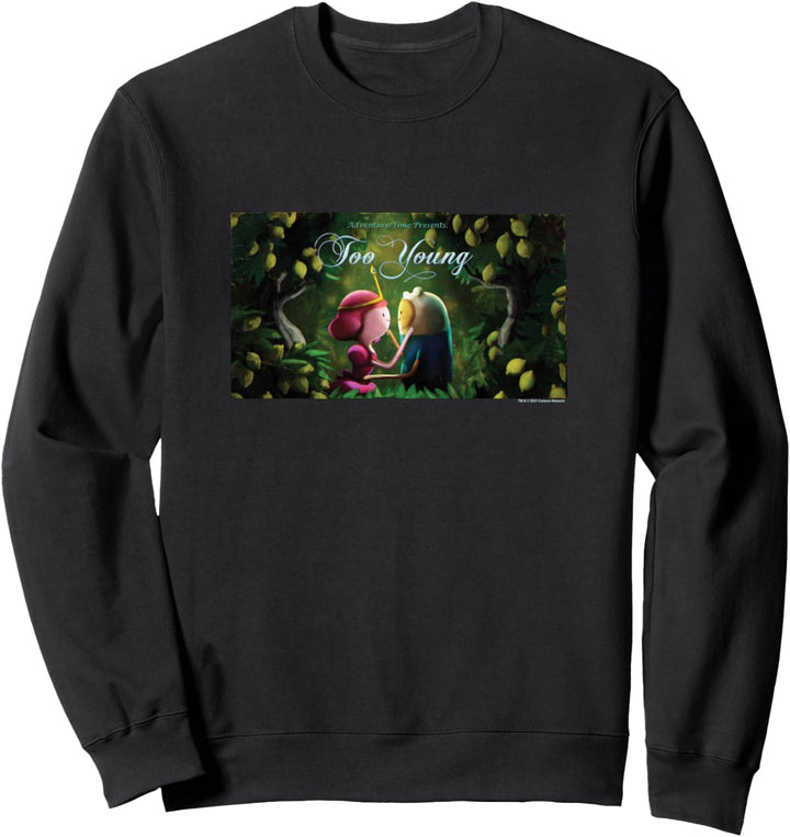 Adventure Time Too Young Card Sweatshirt