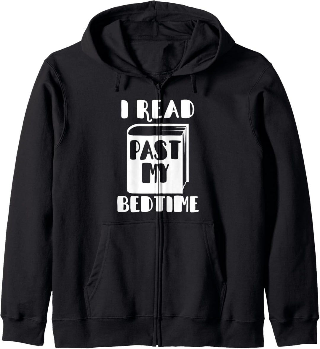 I Read Past My Bedtime - Reader Funny Kapuzenjacke