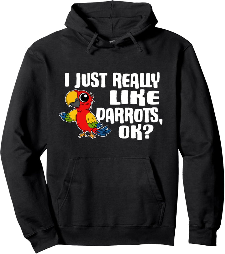 I Just Really Like Parrots Ok Lustiges Papagei Kostüm Pullover Hoodie