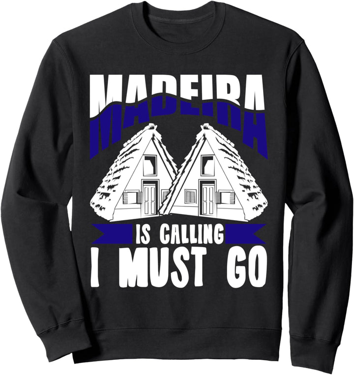 Madeira Reise Auswandern Portugal Sweatshirt