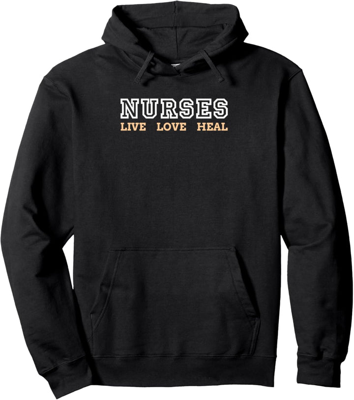 Nurses Live Love Heal Arzthelfer Pflegeberuf Arzthelferin Pullover Hoodie