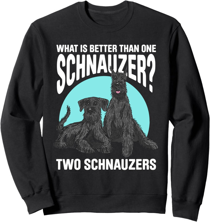 Was ist besser als ein Schnauzer? Zwei Schnauzer Besitzer Sweatshirt