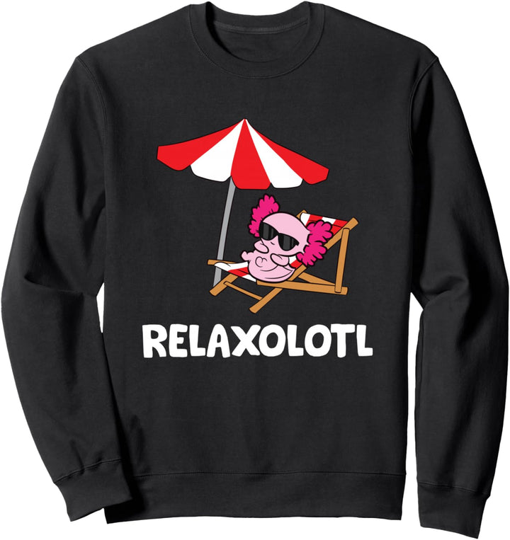 Relaxolotl Lustiges Axolotl Sweatshirt