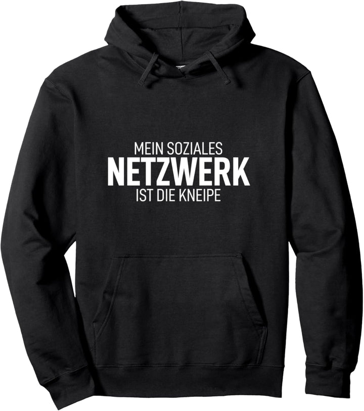 Mein Soziales Netzwerk ist die Kneipe Schnaps Saufen Pullover Hoodie