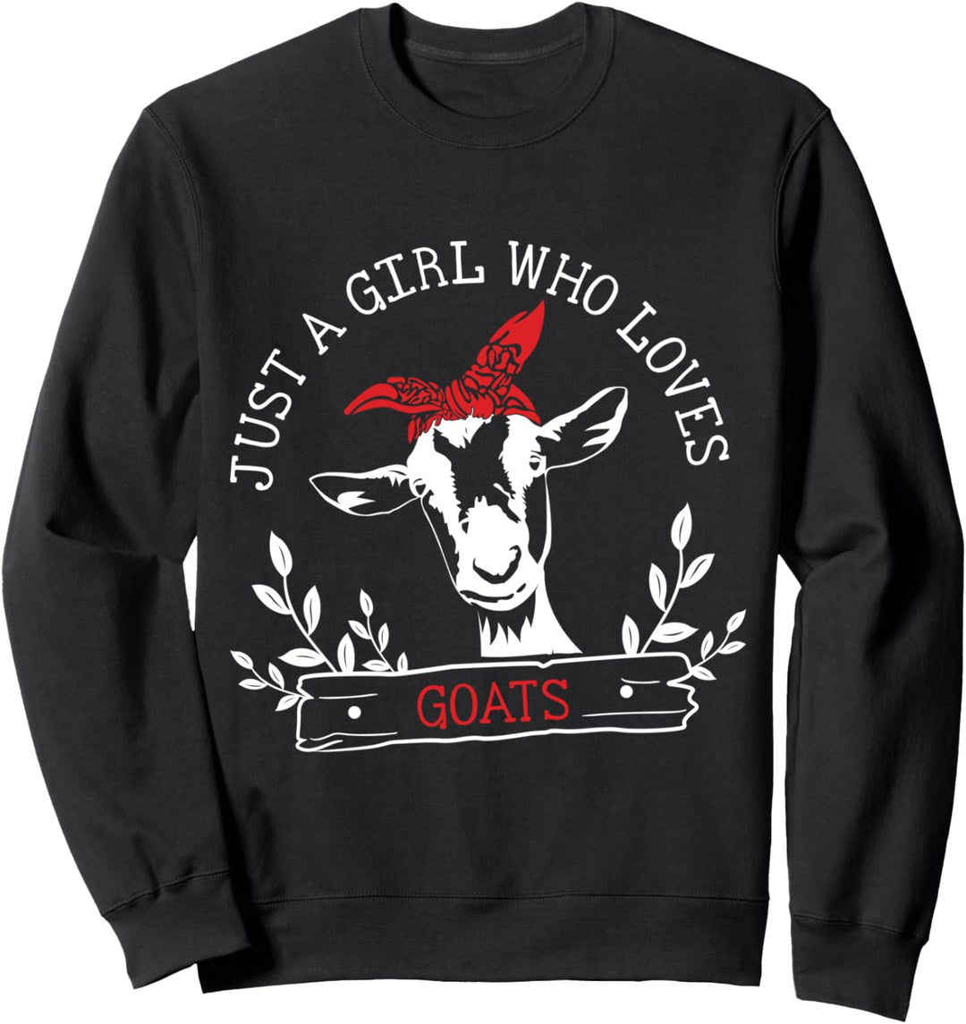 Nur ein Mädchen, das Ziegen liebt Sweatshirt