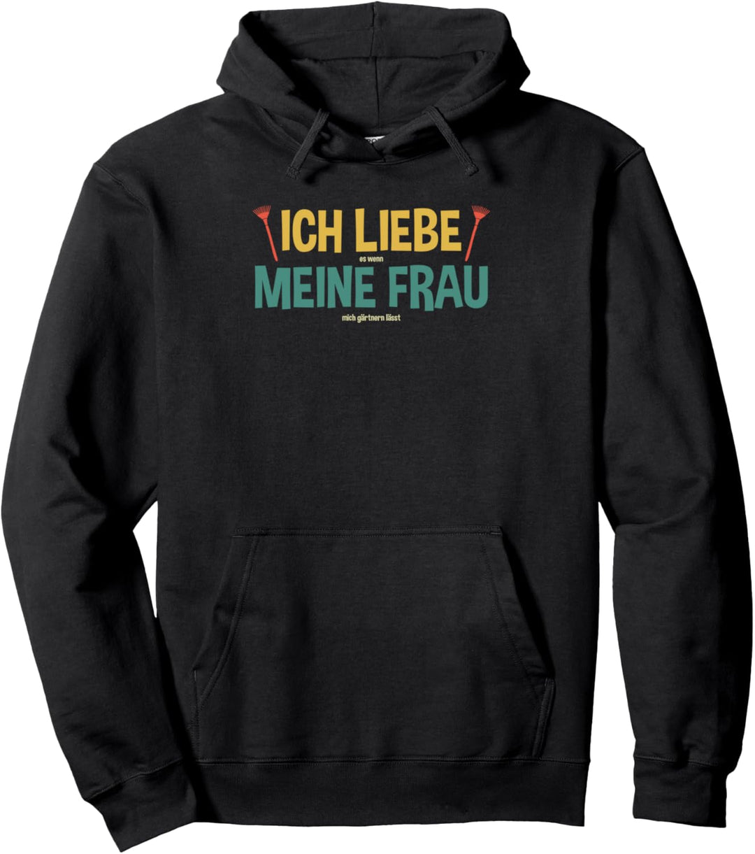 Ich Liebe Meine Frau Gärtner Lustiges Hobby Gärtner Garten Pullover Hoodie