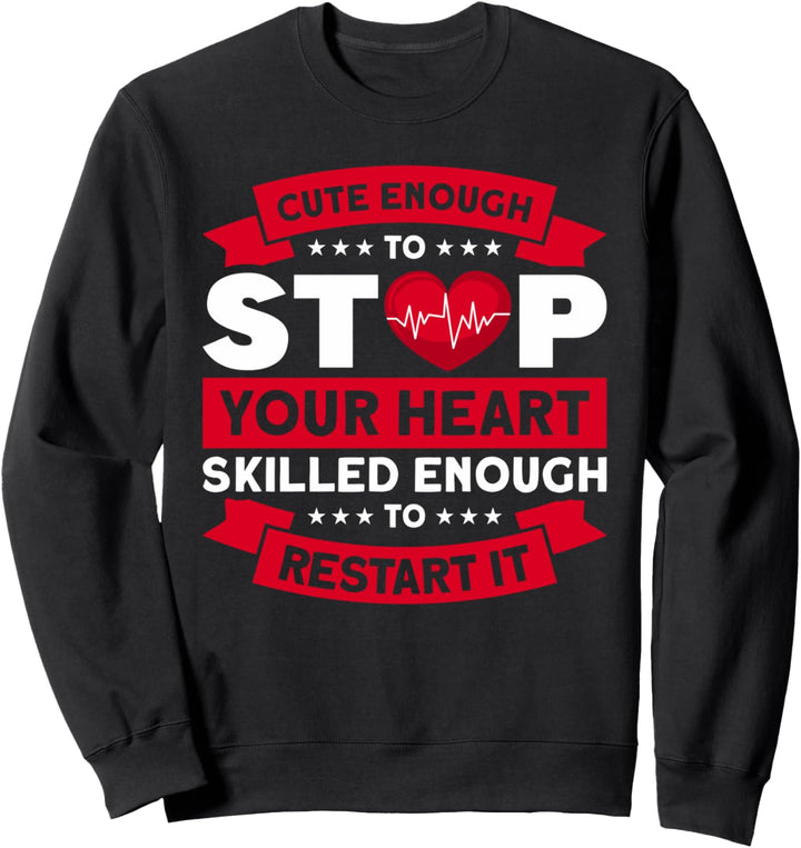 Stoppen Sie Ihr Herz für Krankenschwestern Sweatshirt