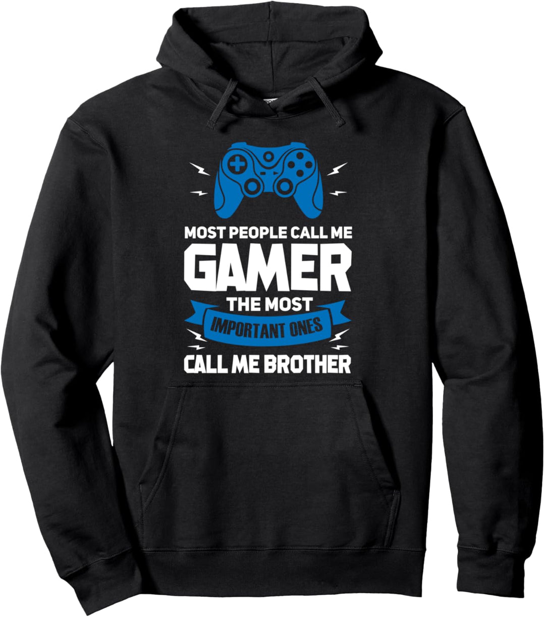 Gamer Die Wichtigsten nennen mich Bruder Geschwister Pullover Hoodie