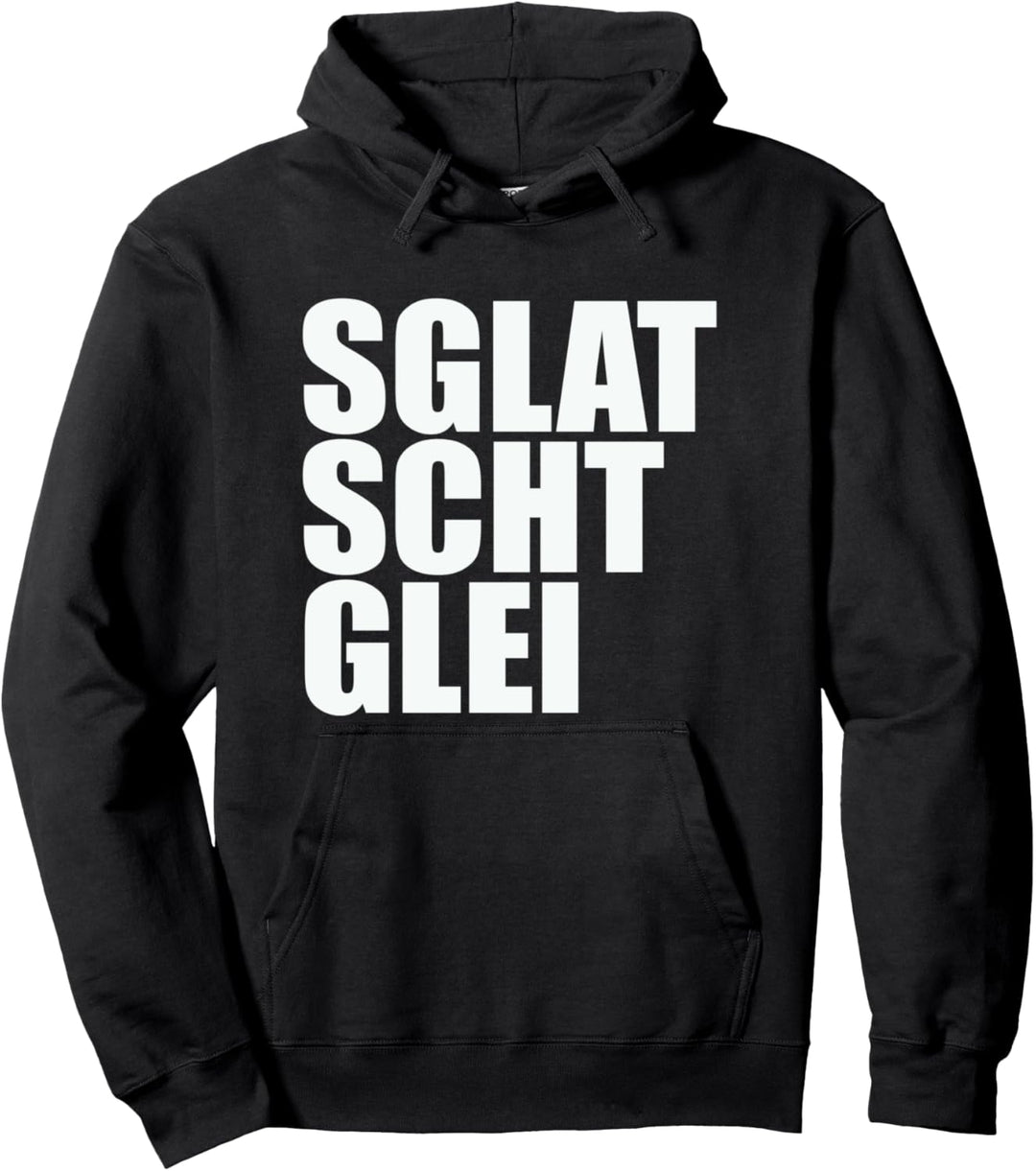 Sächsich: SGLATSCHGLEI - Aber keinen Applaus ... Pullover Hoodie