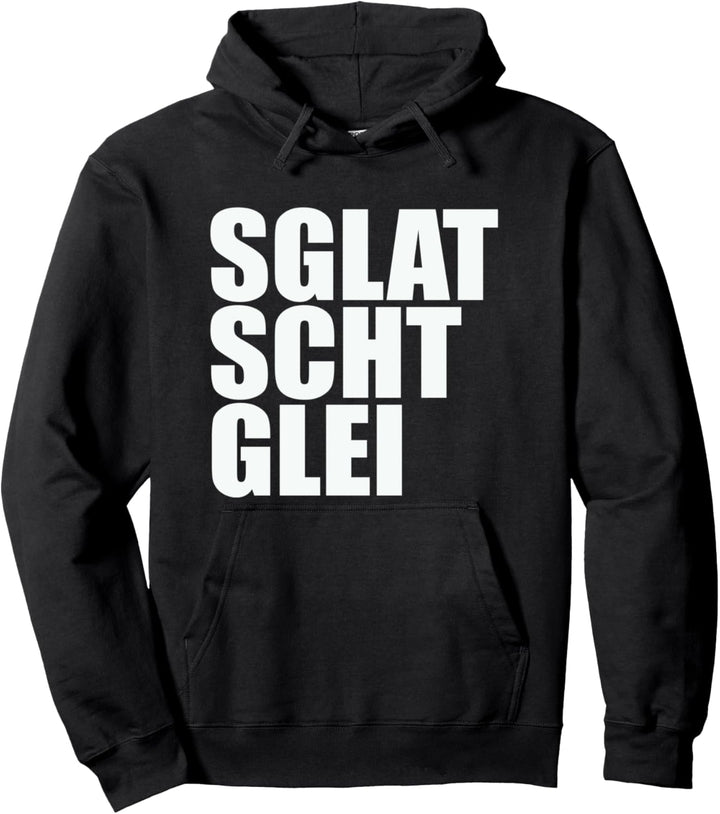 Sächsich: SGLATSCHGLEI - Aber keinen Applaus ... Pullover Hoodie