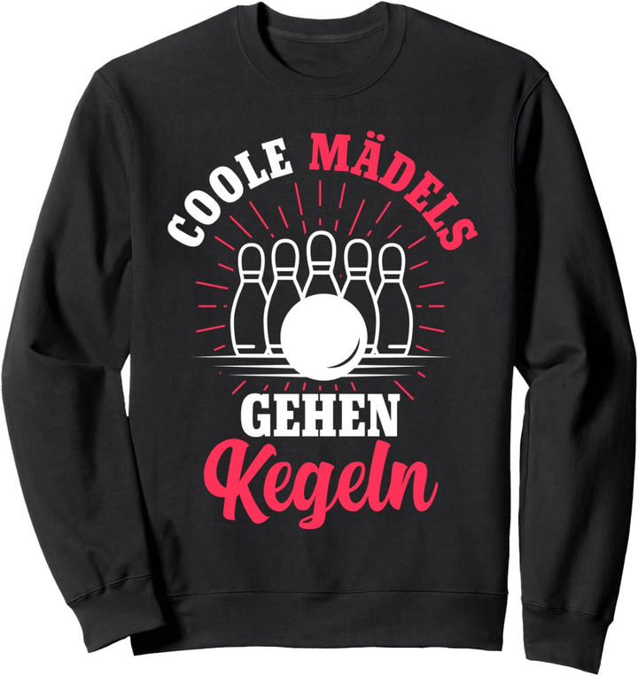 Kegeln Kegelsport Kegelverein Kegelbahn Sweatshirt