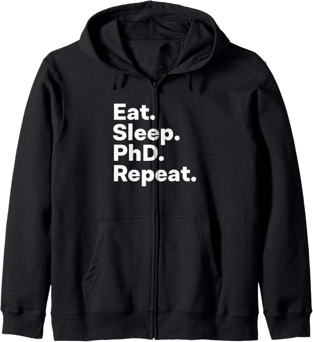 Eat Sleep PhD Repeat - PhD student gifts Kapuzenjacke