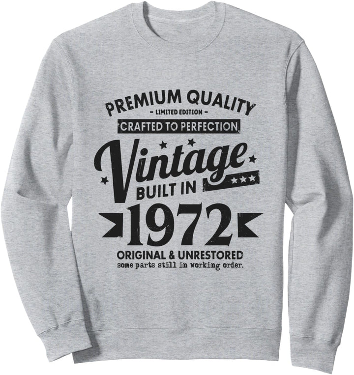 Vintage Baujahr 1972 Unrestauriertes Original 50. Geburtstag Sweatshirt