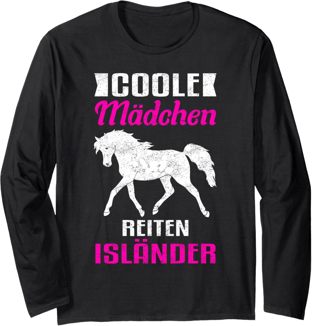 Coole Mädchen reiten Isländer! Islandpferd Reiten Pferde Langarmshirt