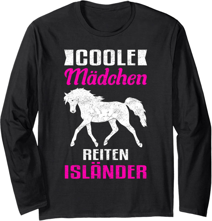 Coole Mädchen reiten Isländer! Islandpferd Reiten Pferde Langarmshirt
