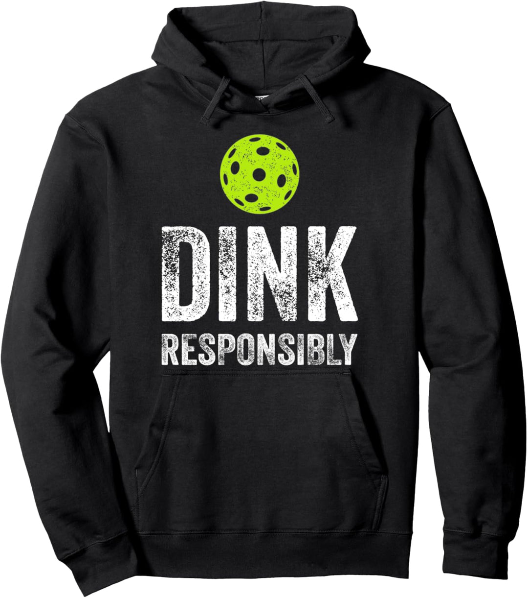 Dink Responsibly Funny Pickleball Pullover Hoodie
