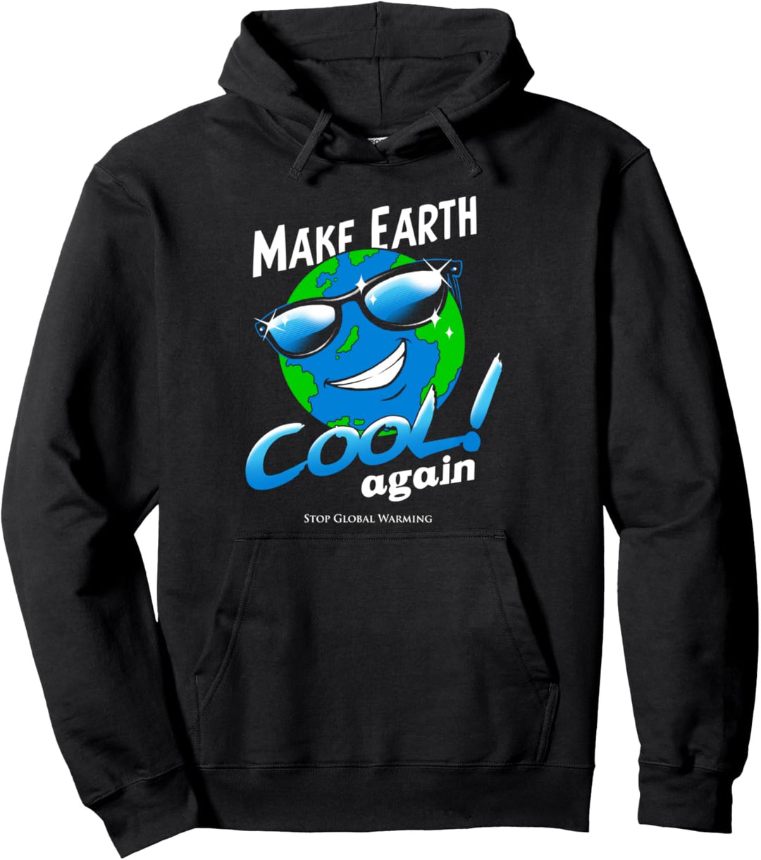 Mach die Erde wieder cool Pullover Hoodie