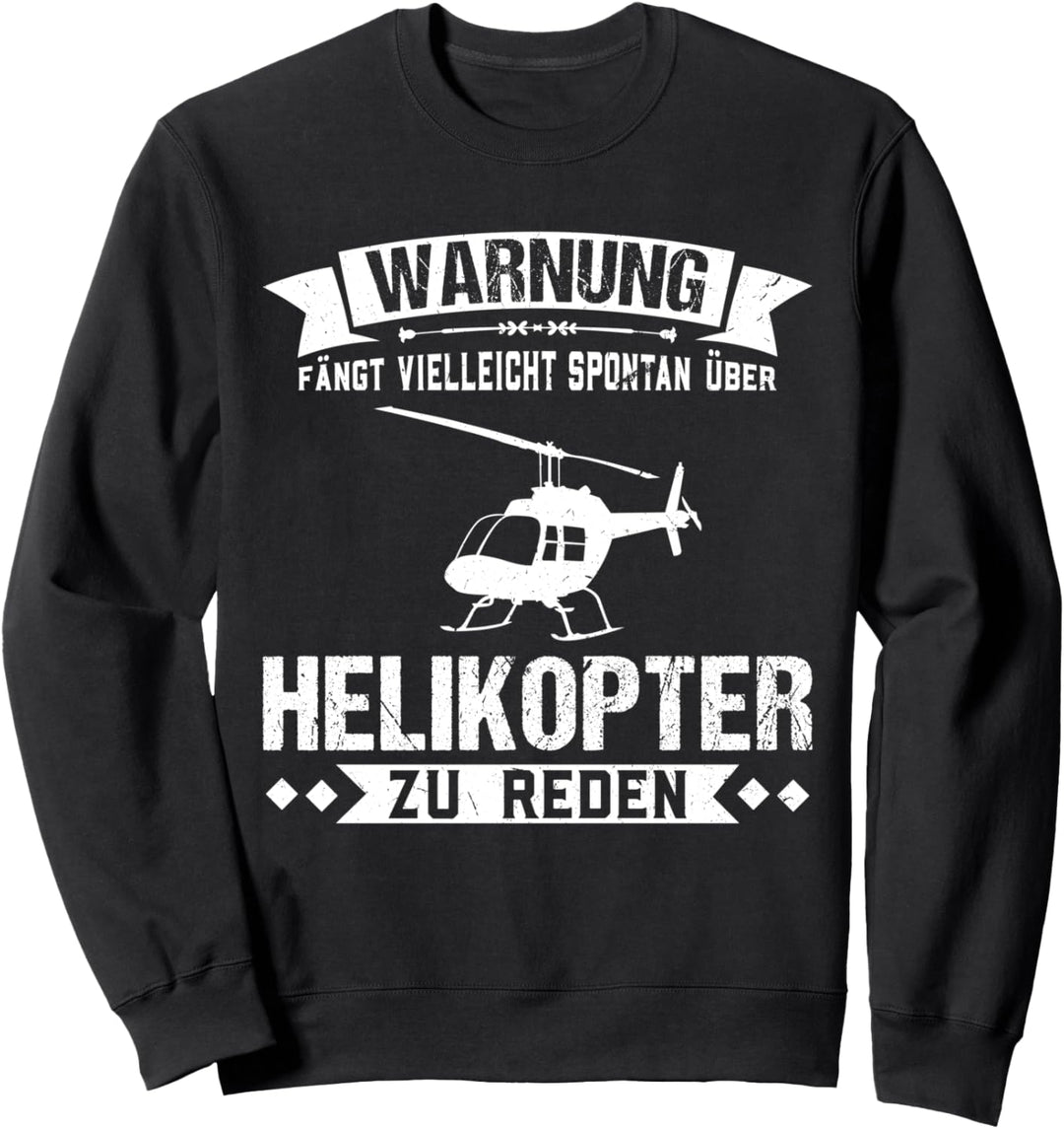 Helikopter Pilot Hubschrauber Sweatshirt