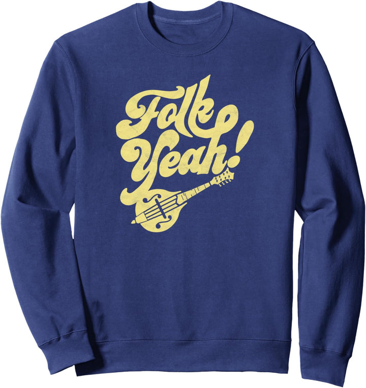 Folk Yeah! Funny Mandolin Typography Vintage Music Festival Sweatshirt