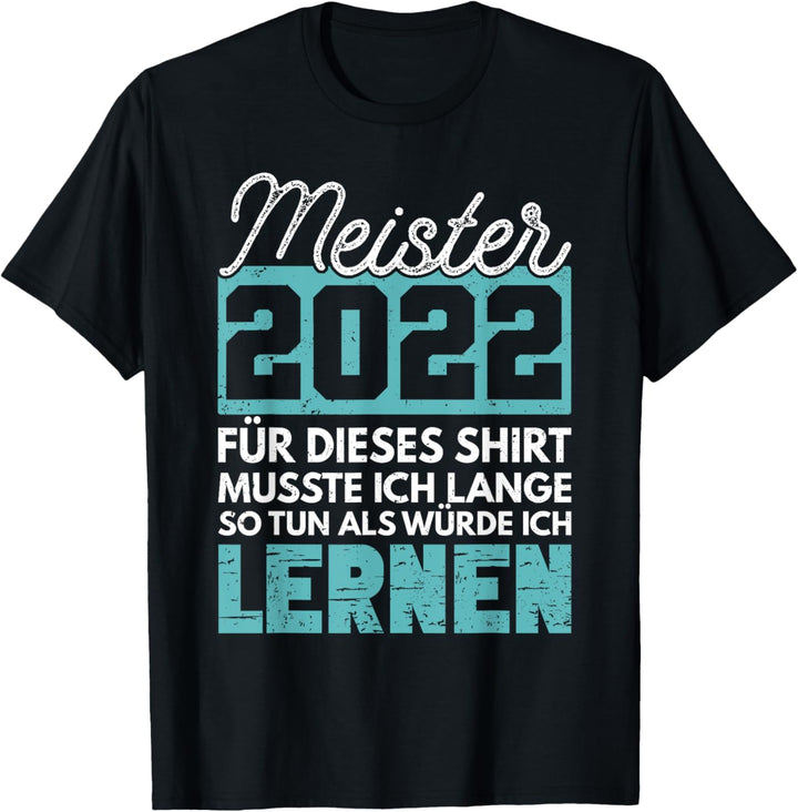Vintage 2022 Meister Abschluss Lustiger Spruch Meistertitel T-Shirt