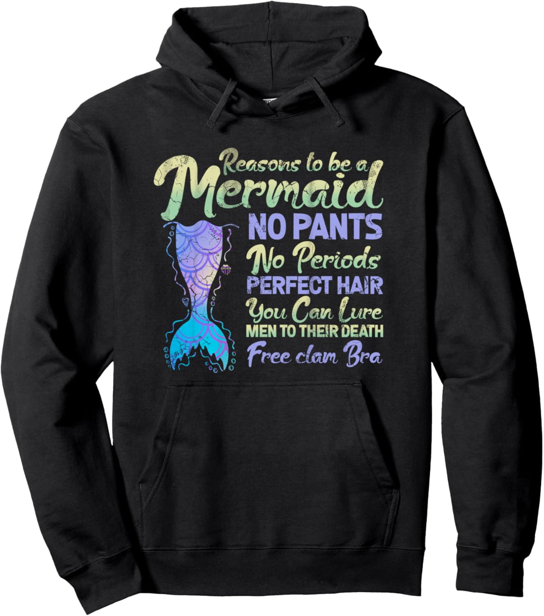 Reasons To Be A Mermaid Cute Funny Humor Sprüche Zitate Pullover Hoodie