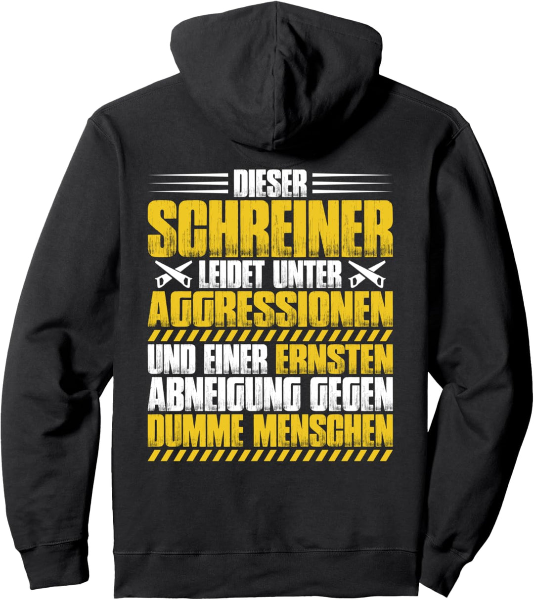 Aggressionen Schreiner Pullover Hoodie