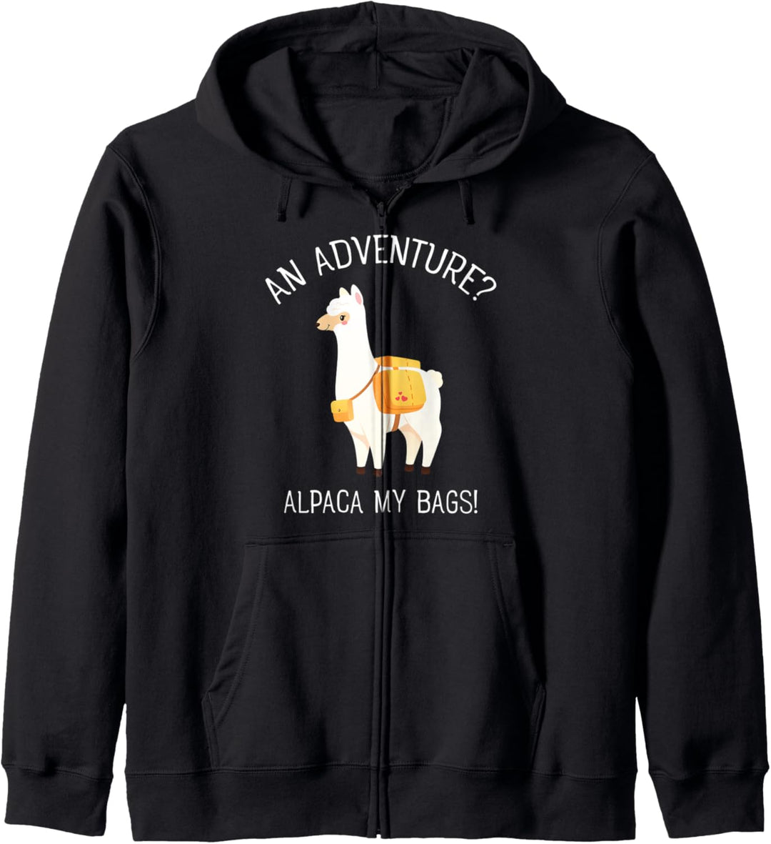 Adventure Alpaca My Bag - Lustiges Alpaka Lama Abenteuer Kapuzenjacke