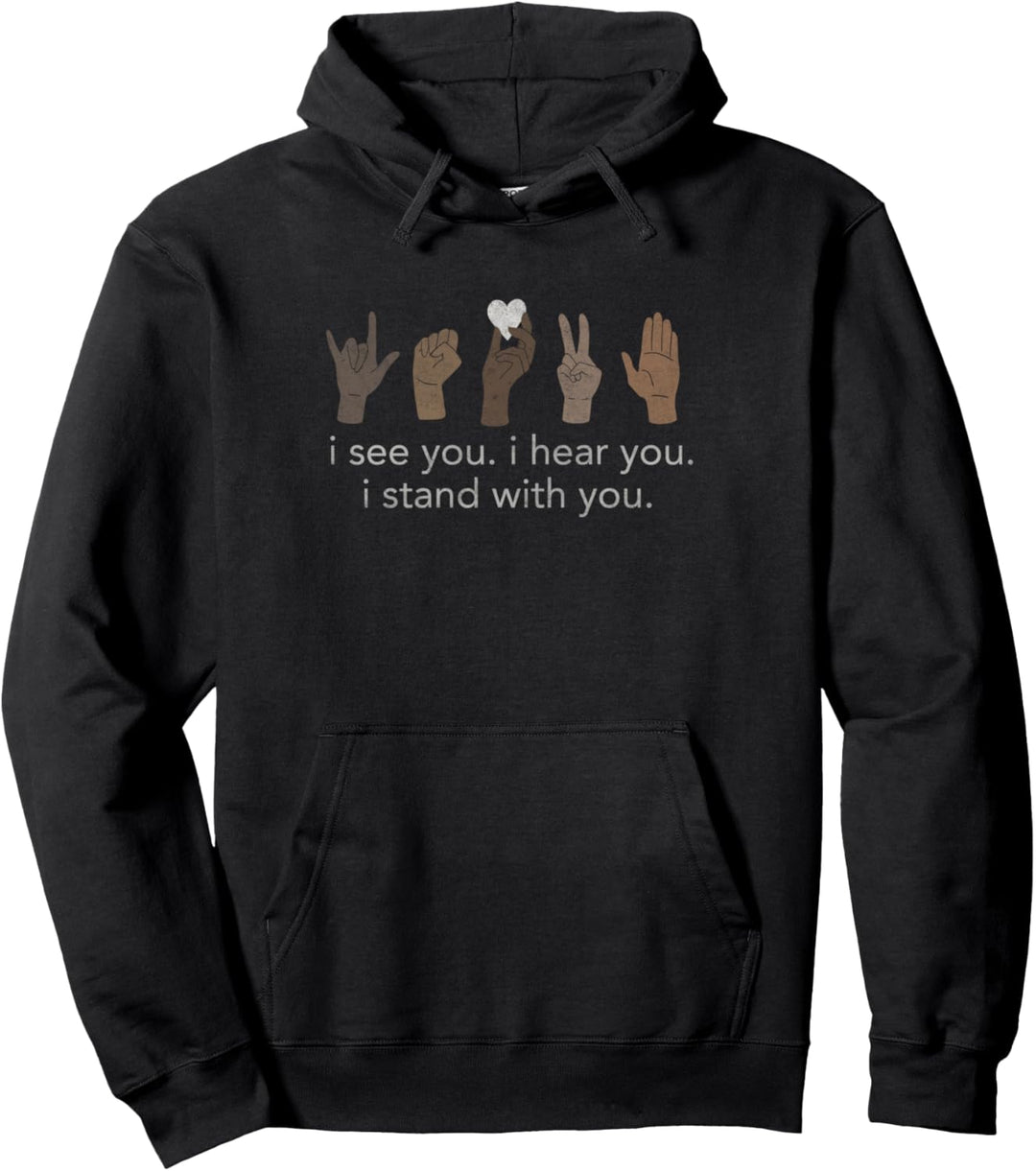 Fifth Sun I See You. I Hear You. I Stand With You. Hands Pullover Hoodie
