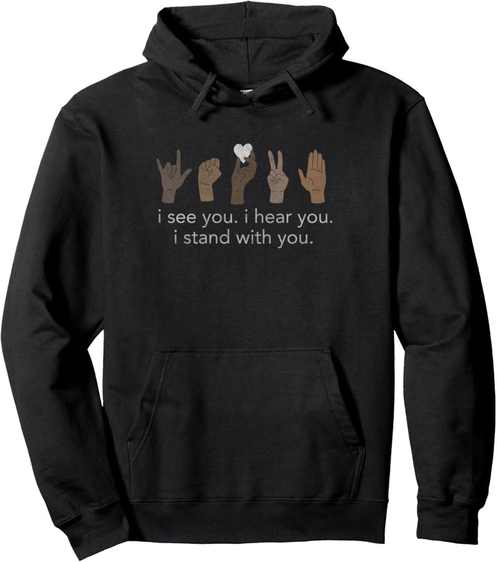 Fifth Sun I See You. I Hear You. I Stand With You. Hands Pullover Hoodie