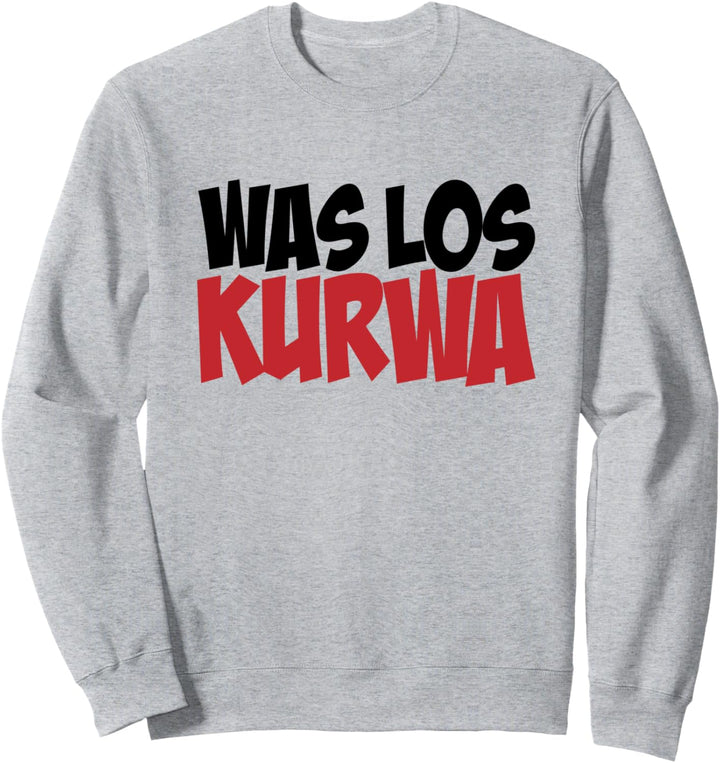Polska T-Shirt Polnischer Spruch Was los Kurwa Shirt Sweatshirt