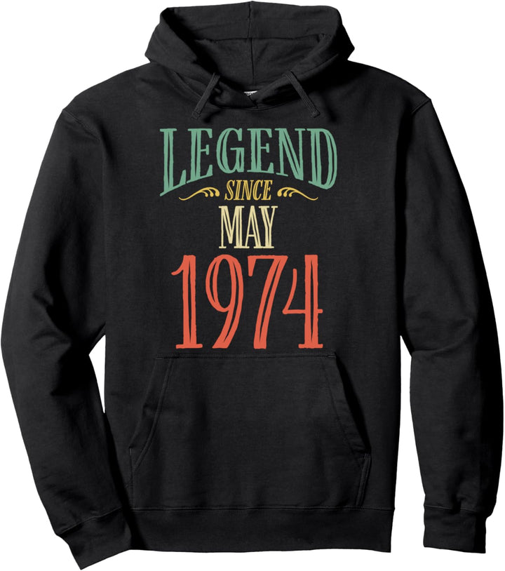 Legend Since May 1974 Birthday Pullover Hoodie